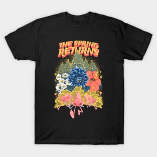 The Spring Returns T-Shirt